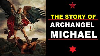 The Untold Story of Michael: The Archangel Who Cast Out Lucifer