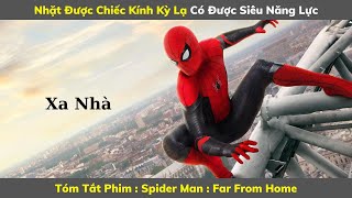 Review Phim Hay : Người Nhện : Xa Nhà | Spider Man : Far From Home | Tóm Tắt Phim Hay