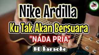 Nike Ardilla - Ku Tak Akan Bersuara "NADA PRIA" (Karaoke Indonesia)@HMC82