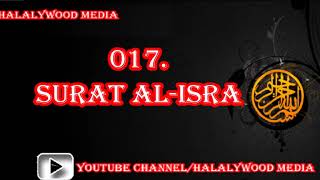 017. Surat Al-Isra (The Night Journey) || Mishary Bin Rashid Al-Afasy (HD Audio)