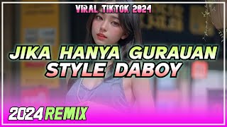 DJ GENK - JIKA HANYA GURAUAN | STYLE DABOY