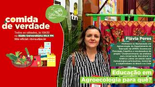 Educação em Agroecologia para quê? | Comida de Verdade