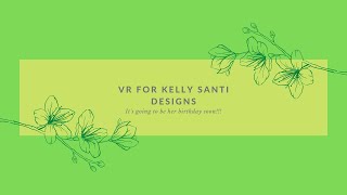 VR for Kelly Santi Designs