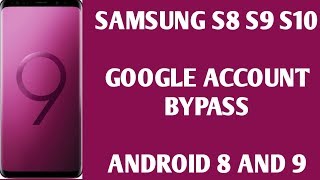 SAMSUNG Galaxy S9, S9 Plus FRP/Google Lock Bypass Android 9.0