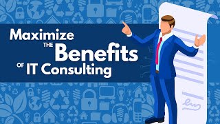 [IT Company NY/NJ] How to Maximize the Benefits of Tech Consulting