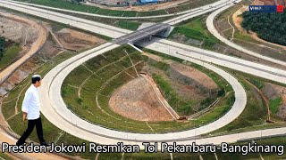 Presiden Jokowi Resmikan Tol Pekanbaru-Bangkinang