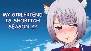 My Girlfriend is Shobitch Season 2 & Potential Release Date?