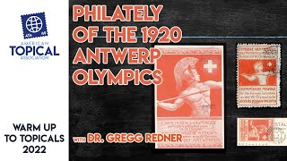 ATA Warm Up to Topicals - The Philately of the 2022 Antwerp Olympics with Dr. Gregg Redner