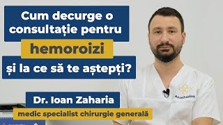 La ce să te aștepți când vii la o consultație pentru hemoroizi? Dr. Ioan Zaharia