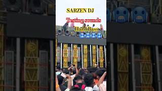 SARZEN DJ #djsarzen #testing #sounds #Hard 🥶Bass 🥶#trending #viral #shortsvideo