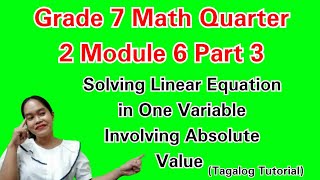 Solving Linear Equation in One Variable Involving Absolute Value|Math 7 Quarter 2 Module 6 #maths