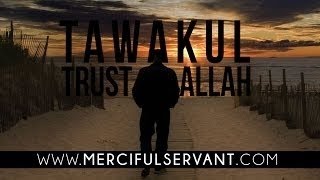 Tawakul   Trust in Allah A Powerful Story  by Sheikh Ahmed Jibril