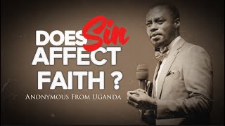 Does Sin Affect My Faith | Apostle Grace Lubega