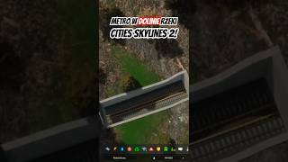 Metro w korycie rzeki w Cities: Skylines 2! #shorts