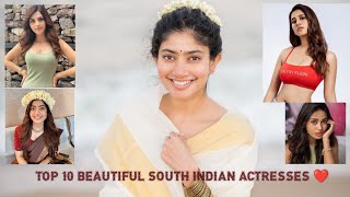 Top 10 Most Beautiful South Indian Actresses 2022 ❤️