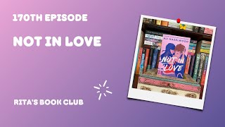 Rita's Book Club - Episode 170: Not in Love