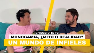 Departamento De Quejas T2 #15 - ¿Por qué las personas son INFIELES? y la MONOGAMIA