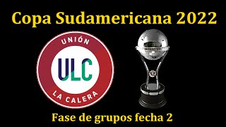 Copa sudamericana 2022 Unión La Calera Fase de grupos fecha 2