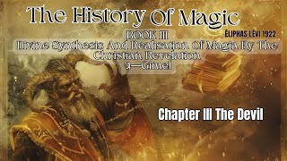 Unveiling the Mysteries of The Devil: The History of Magic, Book 3, Chapter 3