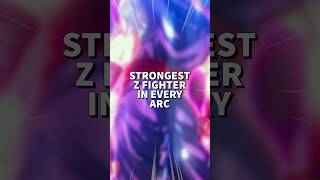 The STRONGEST Z Fighter in EVERY Arc! #dragonball #dragonballz