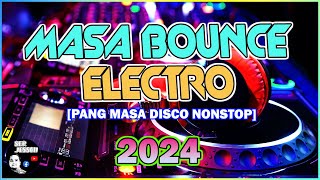 MASA BOUNCE NONSTOP 2024 PANTROPIKO PART 1 | DJ PAPASOY REMIX