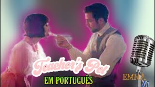 #Melanie​ Martinez-Teacher's Pet | Versão em Português✨🌟