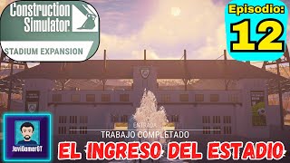 Terminamos la hermosa entrada del estadio | Ep.12 | Stadium Expansion -  Construction Simulator PC