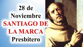 Santiago de la Marca, Presbítero, 28 de noviembre