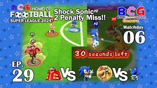 BCG Football Super League 2024 EP 29 MD 06 Dr. Eggman-Sonic, Bowser-Metal Sonic