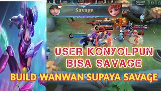 WANWAN AWALNYA KONYOL AKHIRNYA SAVAGE. BUILD TERSAKIT WANWAN SUPAYA SAVAGE.