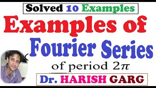 Solved Examples of Fourier Series of Period 2pi