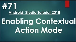 Android tutorial (2018) - 71 - Enabling Contextual Action Mode for individual Views