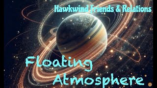 Floating Atmosphere (Hawkwind Friends & Relations)