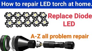 Led torch repair at home.