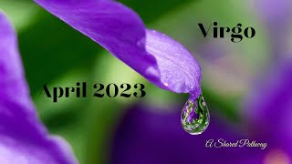 Virgo April 23 - Believe in Yourself! Healing & Magic Coming In.