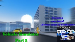 Vehicle Simulator With Friends! (Part 2)