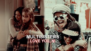 Multisisters | "You're my sister. My best friend." [Happy Birthday Nati Gilbert!]