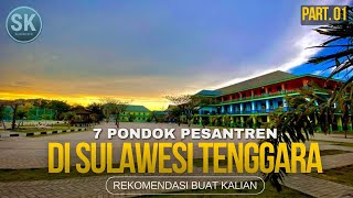 Mengintegrasikan antara ILMU AGAMA dan PENGETAHUAN UMUM⁉️ 7 PESANTREN TERBAIK di SULAWESI TENGGARA‼️