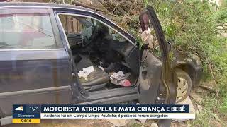 Motorista atropela e mata criança e bebê, em Campo Limpo Paulista BOM DIA SÃO PAULO