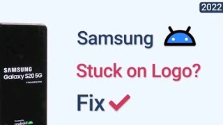 How to Fix Samsung phone stuck on logo ( boot screen) 2022