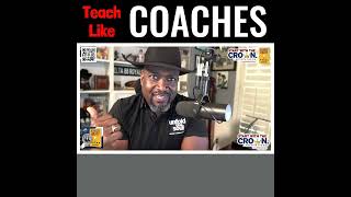 Teach Like Coaches Think