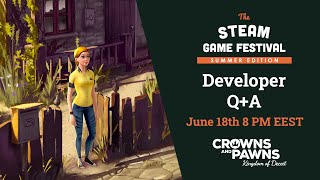 Crowns and Pawns Q+A session - Steam Summer Game Festival 2020