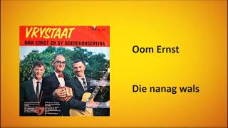 Oom Ernst - Die nanag wals