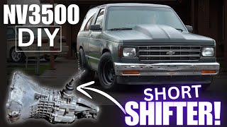 NV3500 OEM Short Shifter! DIY For my LS Swapped S10 BLAZER