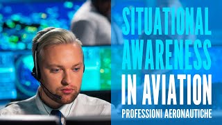 Situational Awareness in Aviation: professioni e schemi comportamentali in aviazione