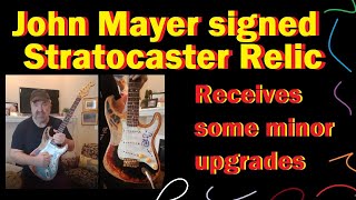 John Mayer Signed Fender Stratocaster Relic receives some Minor Upgrades