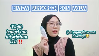 RIVIEW SKIN AQUA SUNSCREEN UV MOISTURE MILK | Murah &Bagus?!