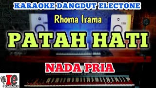 PATAH HATI RHOMA IRAMA KARAOKE NADA COWOK DANGDUT ORIGINAL MANUAL ORGEN TUNGGAL - DE Karaoke