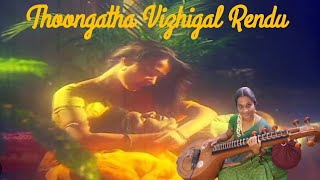 Thoongatha Vizhigal Rendu | Agni Natchathiram | Ilaiyaraaja  | Veena Cover | Ragam Amirthavarshini