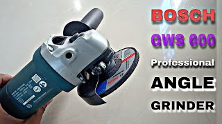 BOSCH GWS 600 professional Angle Grinder || Unboxing and Usage